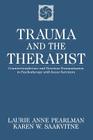 Trauma and the Therapist: Countertransference and Vicarious Traumatization in Psychotherapy with Incest Survivors Cover Image