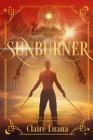 Sunburner (Moonburner Cycle #2) By Claire Luana Cover Image