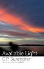 Available Light: New and Collected Poems By C. P. Surendran Cover Image