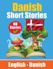 Short Stories in Danish English and Danish Stories Side by Side: Learn Danish Language Through Short Stories Suitable for Children Cover Image