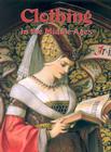 Clothing in the Middle Ages (Medieval World) By Lynne Elliott Cover Image