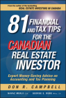 81 Financial and Tax Tips for the Canadian Real Estate Investor: Expert Money-Saving Advice on Accounting and Tax Planning By Don R. Campbell, Navaz Murji, George Dube Cover Image