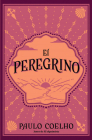 El peregrino (Edición conmemorativa 35 aniversario)  / The Pilgrimage 35th Anniv ersary Commemorative Edition By Paulo Coelho Cover Image