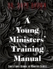 A Young Ministers' Training Manual Cover Image