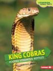 King Cobras: Hooded Venomous Reptiles (Comparing Animal Traits) By Rebecca E. Hirsch Cover Image
