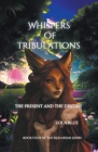 Whispers of Tribulations {The Past and The Destiny} Cover Image