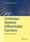 Continuous Nowhere Differentiable Functions: The Monsters of Analysis (Springer Monographs in Mathematics) Cover Image