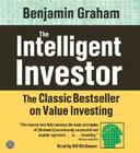 The Intelligent Investor CD: The Classic Text on Value Investing By Benjamin Graham, Bill McGowan (Read by) Cover Image