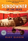 Sundowner of the Skies: The story of Oscar Garden , the forgotten aviator Cover Image