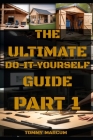 The Ultimate Do-It-Yourself Guide Part: 1 Cover Image