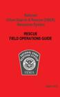 National Urban Search & Rescue (Us&r) Response System Rescue Field Operations Guide By Federal Emergency Management Agency, U. S. Department of Homeland Security Cover Image