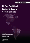 R for Political Data Science: A Practical Guide (Chapman & Hall/CRC the R) Cover Image