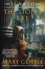 Ilario: The Lion's Eye: A Story of the First History, Book One By Mary Gentle Cover Image
