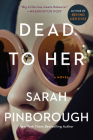 Dead to Her: A Novel By Sarah Pinborough Cover Image
