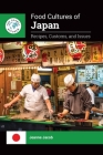Food Cultures of Japan: Recipes, Customs, and Issues Cover Image