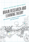 Brain Research and Learning Theory: Implications to Improve Student Learning and Engagement Cover Image