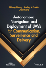 Autonomous Navigation and Deployment of Uavs for Communication, Surveillance and Delivery By Chao Huang, Hailong Huang, Andrey V. Savkin Cover Image