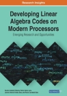 Developing Linear Algebra Codes on Modern Processors: Emerging Research and Opportunities Cover Image