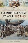 Cambridgeshire at War 1939-45 By Glynis Cooper Cover Image