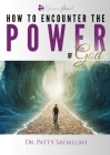 Encountering the POWER of God: Experience Jesus Book 4 By Patty Sadallah Cover Image