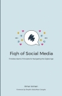 Fiqh of Social Media: Timeless Islamic Principles for Navigating the Digital Age Cover Image