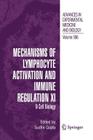 Mechanisms of Lymphocyte Activation and Immune Regulation XI: B Cell Biology (Advances in Experimental Medicine and Biology #596) By Sudhir Gupta (Editor), Frederick W. Alt (Editor), Max D. Cooper (Editor) Cover Image