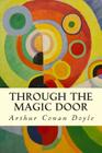 Through the Magic Door By Arthur Conan Doyle Cover Image