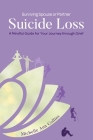 Surviving Spouse or Partner Suicide Loss: A Mindful Guide for Your Journey through Grief Cover Image