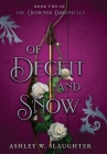 Of Deceit and Snow By Ashley W. Slaughter Cover Image