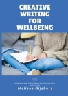 Creative Writing for Wellbeing Cover Image