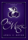 One Magic By April C. Royer Cover Image