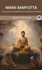 Mara Samyutta (From Samyutta Nikaya): Discourses on Buddha's Encounters with Mara (From Bodhi Path Press) Cover Image