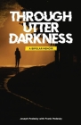 Through Utter Darkness: A Bipolar Memoir Cover Image