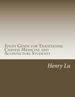 Study Guide for Traditional Chinese Medicine and Acupuncture Students Cover Image
