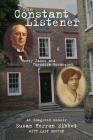 The Constant Listener: Henry James and Theodora Bosanquet—An Imagined Memoir By Susan Herron Sibbet, Lady Borton (Afterword by), Susan Herron Sibbet Cover Image