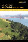 Hiking the San Francisco Bay Area: A Guide to the Bay Area's Greatest Hiking Adventures (Regional Hiking) Cover Image