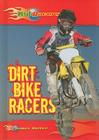 Dirt Bike Racers (Kid Racers) Cover Image