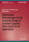 Optimization Methodologies for the Automatic Design of Switched-Capacitor Filter Circuits for Iot Applications Cover Image