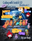 Coding with Scratch 3.0: Workbook 3 By Lex Sharp Cover Image