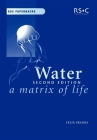 Water: A Matrix of Life (Rsc Paperbacks #21) By Felix Franks Cover Image