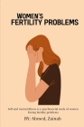mental illness is a psychosocial study of women facing fertility problems By Ahmed Zainab Cover Image