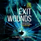 Exit Wounds: Nineteen Tales of Mystery from the Modern Masters of Crime Cover Image