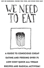 We Need to Eat!: A Guide to Consciously Cheap Eating: A Guide to Consciously Cheap Eating (Vegan Cooking) By Stacy Oleson Cover Image
