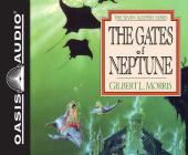 The Gates of Neptune (Library Edition) (Seven Sleepers #2) By Gilbert Morris, Tim Lundeen (Narrator) Cover Image