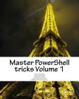Master PowerShell tricks (Volume 1 #1) By Dave Kawula Cover Image