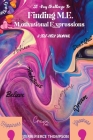 30-Day Challenge to FINDING M. E. Motivational Expressions A Self-Help Journal By Terri P. Thompson Cover Image