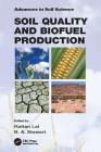 Soil Quality and Biofuel Production (Advances in Soil Science) Cover Image
