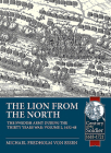 The Lion from the North: Volume 2, the Swedish Army During the Thirty Years War 1632-48 (Century of the Soldier) Cover Image