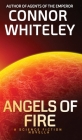 Angels of Fire: A Science Fiction Novella By Connor Whiteley Cover Image