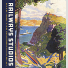 Railway Studios: How a Government Design Studio Helped Build New Zealand By Richard Wolfe, Peter Alsop, Neil Atkinson, Katherine Milburn Cover Image